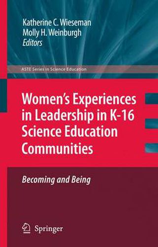 Cover image for Women's Experiences in Leadership in K-16 Science Education Communities, Becoming and Being