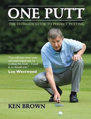 Cover image for One Putt: The Ultimate Guide to Perfect Putting