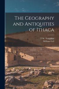 Cover image for The Geography and Antiquities of Ithaca