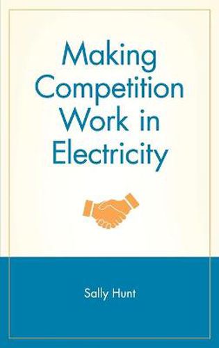 Cover image for Making Competition Work in Electricity