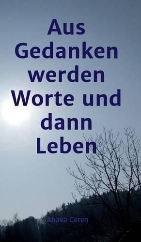 Cover image for aus Gedanken werden Worte und dann Leben