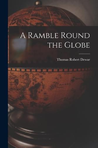 Cover image for A Ramble Round the Globe