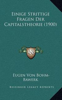 Cover image for Einige Strittige Fragen Der Capitalstheorie (1900)