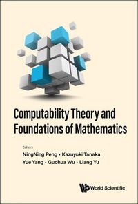 Cover image for Computability Theory And Foundations Of Mathematics - Proceedings Of The 9th International Conference On Computability Theory And Foundations Of Mathematics