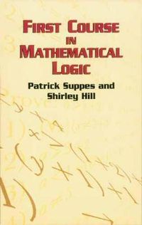 Cover image for First Course in Mathematical Logic