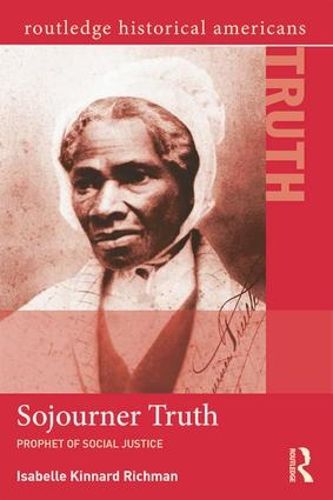 Cover image for Sojourner Truth: Prophet of Social Justice