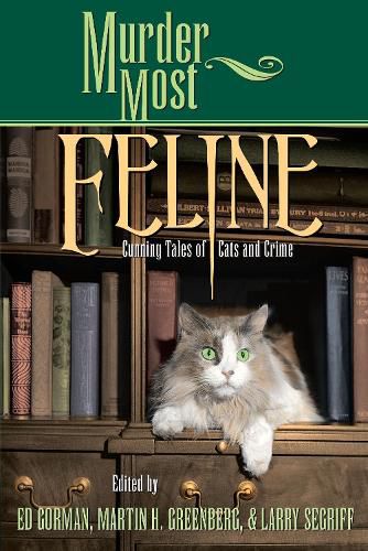 Murder Most Feline: Cunning Tales of Cats and Crime