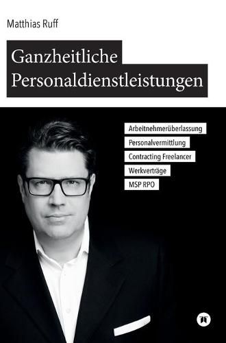 Cover image for Ganzheitliche Personaldienstleistungen: Arbeitnehmeru&#776;berlassung, Personalvermittlung, Contracting / Freelancer, Werkvertrage, MSP / RPO