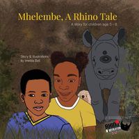 Cover image for Mhelembe - A Rhino Tale