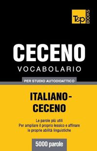 Cover image for Vocabolario Italiano-Ceceno per studio autodidattico - 5000 parole