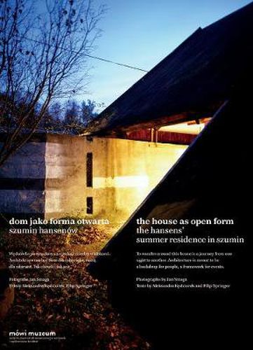 Cover image for The House as Open Form: The Hansens" Summer Resi - Dom jako Forma Otwarta. Szumin Hansenow Szumin Hansenow