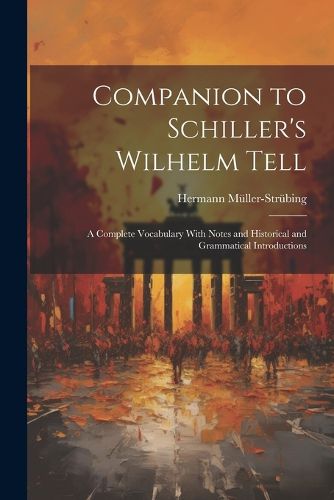 Companion to Schiller's Wilhelm Tell