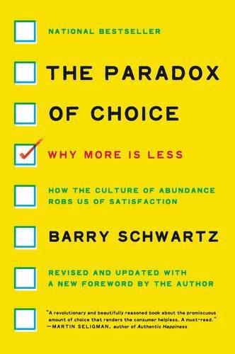 Cover image for The Paradox of Choice: Why More Is Less, Revised Edition