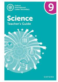 Cover image for Oxford International Science: Teacher's Guide 9