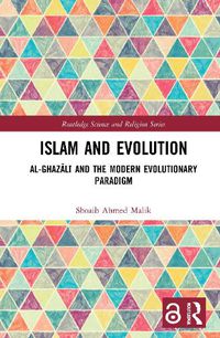 Cover image for Islam and Evolution: Al-Ghazali and the Modern Evolutionary Paradigm