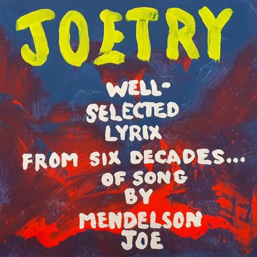 Joetry: Well-Selected Lyrix from Six Decades of Song