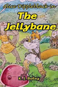 Cover image for Alice Dippleblack in The Jellybane