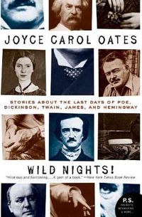 Cover image for Wild Nights! Deluxe Edition: Stories About the Last Days of Poe, Dickinson, Twain, James, and Hemingway