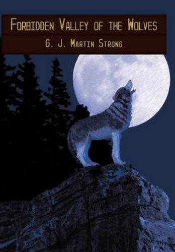 Cover image for Forbidden Valley of the Wolves