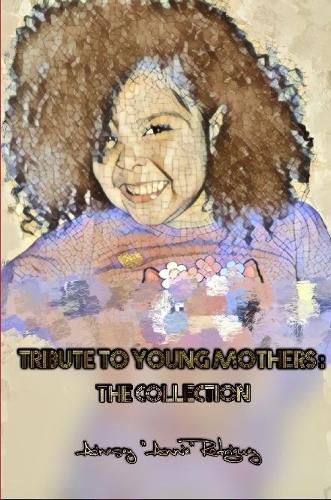 Cover image for Tribute to Young Mothers: the Collection