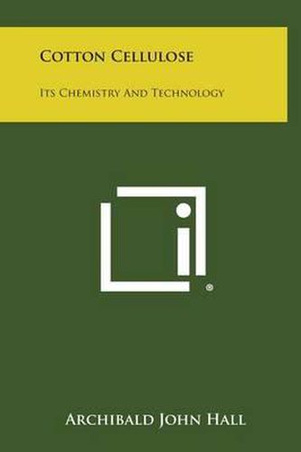 Cover image for Cotton Cellulose: Its Chemistry and Technology