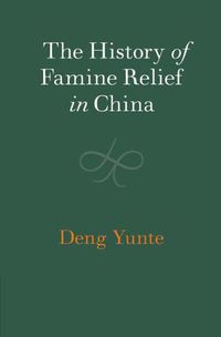 Cover image for The History of Famine Relief in China