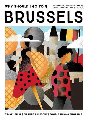 Cover image for Why Should I Go To Brussels