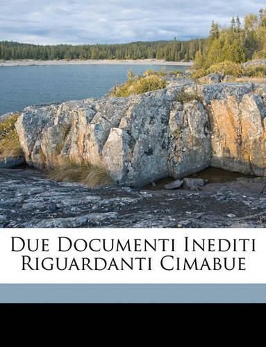 Due Documenti Inediti Riguardanti Cimabue