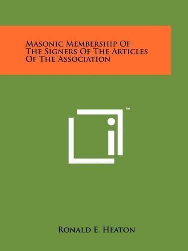 Cover image for Masonic Membership of the Signers of the Articles of the Association