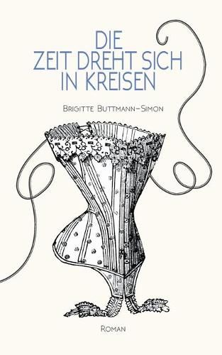 Cover image for Die Zeit dreht sich in Kreisen
