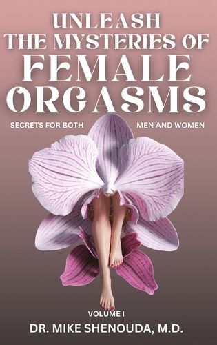 Cover image for Unleash the Mysteries of Female Orgasms