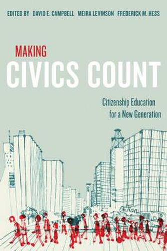 Cover image for Making Civics Count: Citizenship Education for a New Generation