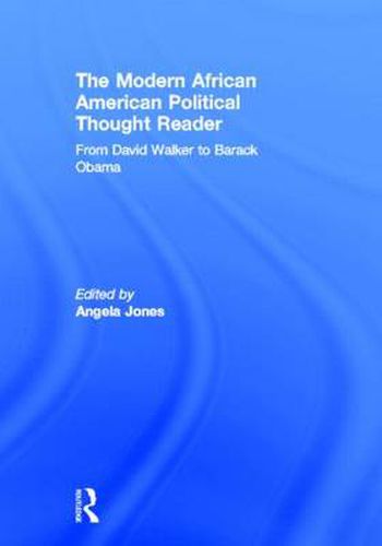 The Modern African American Political Thought Reader: From David Walker to Barack Obama