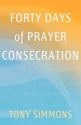 Cover image for Forty Days of Prayer Consecration