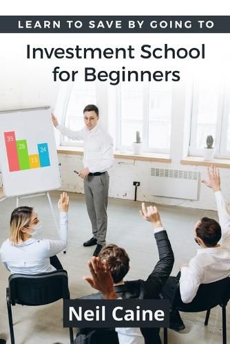 Cover image for Learn to Save By Going to Investment School for Beginners