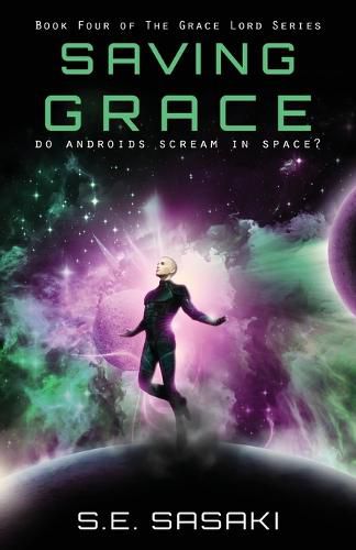 Cover image for Saving Grace: Book Four of the Grace Lord Series