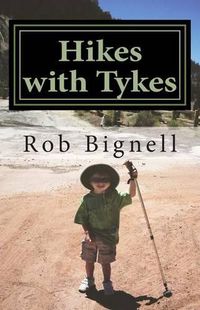 Cover image for Hikes with Tykes: A Practical Guide to Day Hiking with Kids