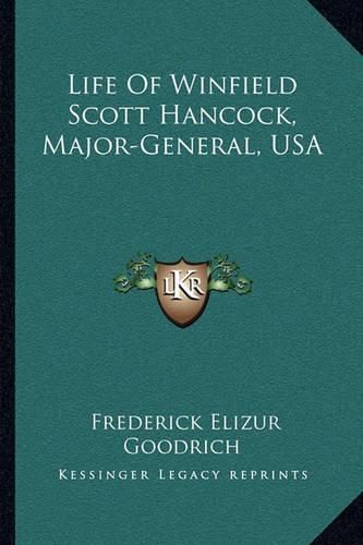 Life of Winfield Scott Hancock, Major-General, USA