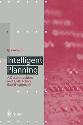 Cover image for Intelligent Planning: A Decomposition and Abstraction Based Approach