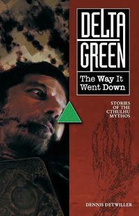 Cover image for Delta Green: The Way It Went Down