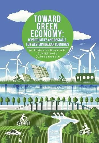 Cover image for Toward Green Economy: Opportunities and Obstacles for Western Balkan Countries