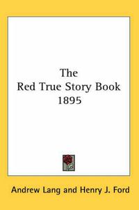 Cover image for The Red True Story Book 1895