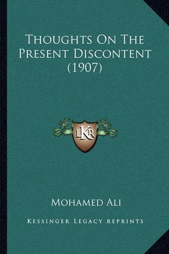 Cover image for Thoughts on the Present Discontent (1907)