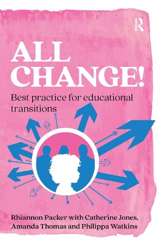 Cover image for All Change!: Best practice for educational transitions