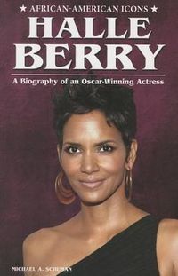 Cover image for Halle Berry: A Biography of an Oscar-Winning Actress