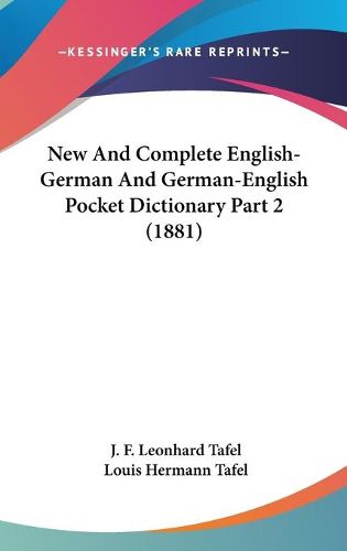 Cover image for New and Complete English-German and German-English Pocket Dictionary Part 2 (1881)