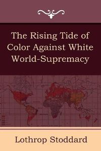 Cover image for The Rising Tide of Color Against White World-Supremacy