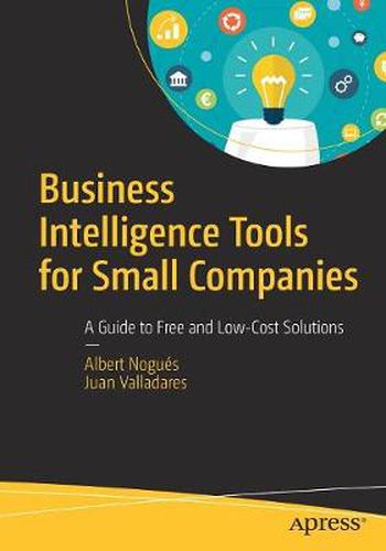 Cover image for Business Intelligence Tools for Small Companies: A Guide to Free and Low-Cost Solutions