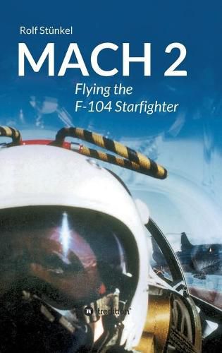 Cover image for Mach 2: Flying the F-104 Starfighter