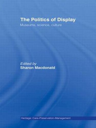 Cover image for The Politics of Display: Museums, Science, Culture